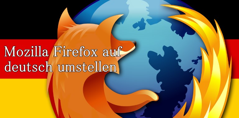 Mozilla Firefox auf deutsch umstellen